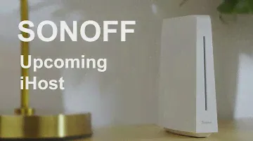 SONOFF iHost: Local smart home control center coming soon, are you ready?