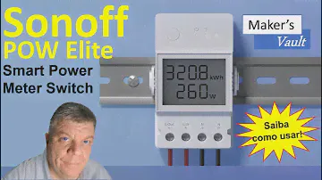 Sonoff Power Elite: Medidor inteligente de Energia - Saiba como funciona e como usar!