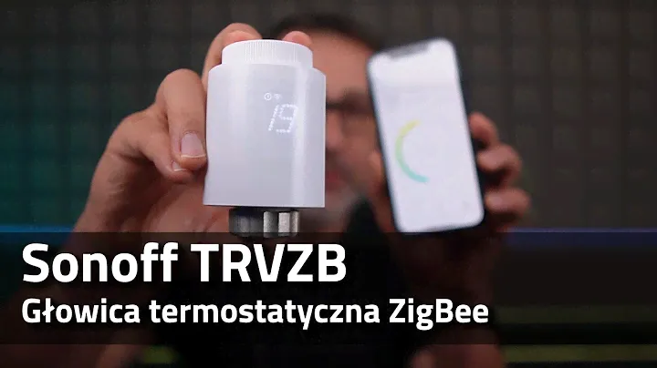 🌨️Głowica termostatyczna #SONOFF #TRVZB #SmatnyDom