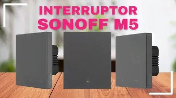 Sonoff M5 Switch - Interruptor inteligente Alexa e Google