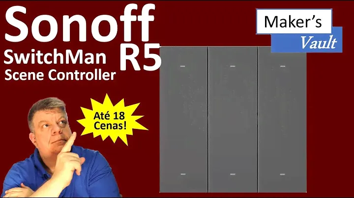 Sonoff SwitchMan R5 Scene Controller: Controle até 18 Cenas!